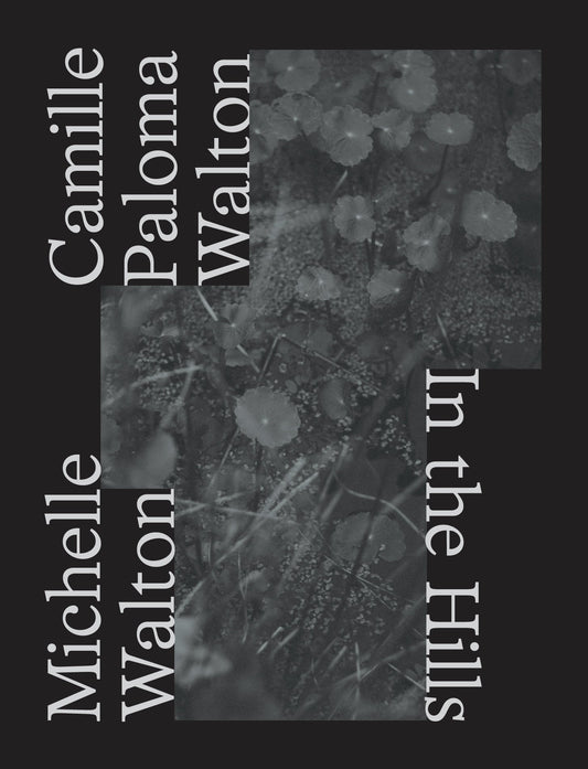In The Hills by Camille Paloma Walton & Michelle Walton